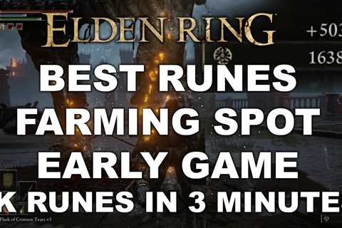 Elden Ring – How To Level Up Fast In Early Game