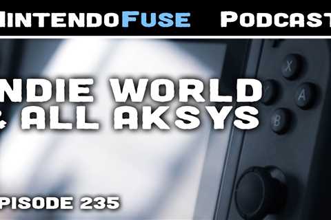 NintendoFuse Podcast 235 – NintendoFuse