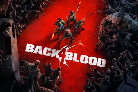 Back 4 Blood gets single-player, offline progression next month, new expansion in 2022 - Free Game..