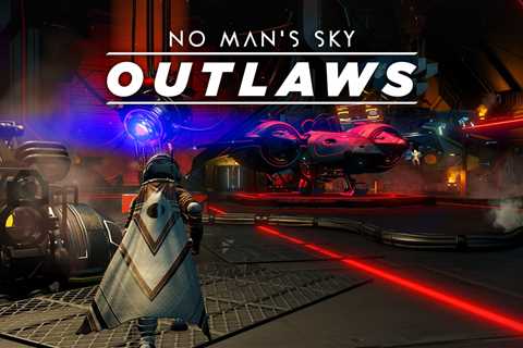 No Man’s Sky: Outlaws Update Available Today