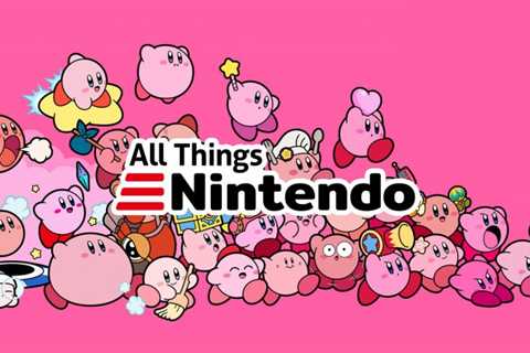 Kirby’s 30th Anniversary, Nintendo Switch Sports Review | All Things Nintendo