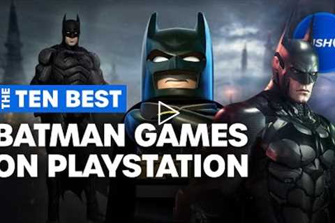 Top 10 Best Batman Games for PlayStation | PS3, PS4, PS5