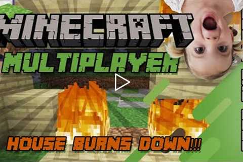 Minecraft Multiplayer - House catches fire!
