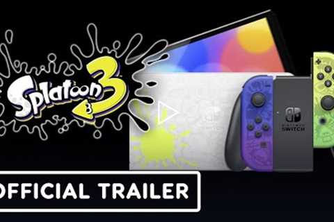 Nintendo Switch OLED Model: Splatoon 3 Edition - Official Trailer