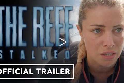 The Reef: Stalked - Exclusive Official Trailer (2022) Teressa Liane, Ann Truong, Saskia Archer