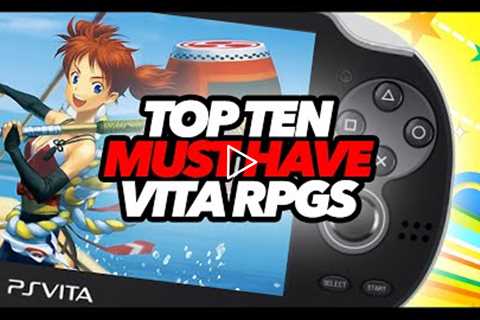 Top Ten Must Have PS Vita RPGs