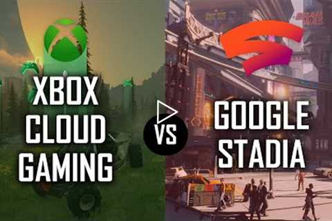 Xbox Cloud Gaming (xCloud) vs. Google Stadia: Late-2021 Comparison!