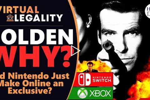 LAWYER LOOKS | What's Up w/ Nintendo, Microsoft, and Goldeneye Online? (VL714)