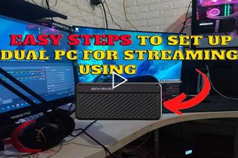 EASY GUIDE TO SET UP YOUR FIRST DUAL PC FOR STREAMING