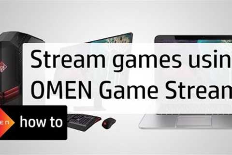 Stream Games using OMEN Game Stream | HP Computers | HP