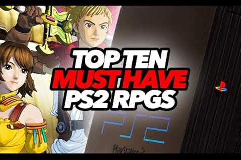 Top Ten Must Have PS2 RPGs