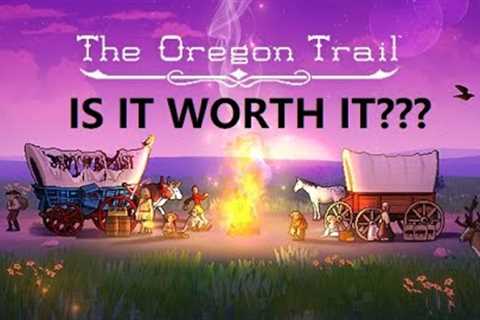 The Oregon Trail First Impressions Review!!!