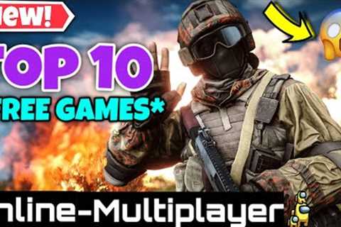 *NEW* Top 10 FREE Online Multiplayer Games for PC | Play Online with Friends😍Try Now These Games...