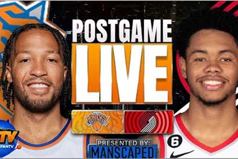 EP 347 | New York Knicks vs. Portland Trailblazers Post Game Show: Highlights, Analysis &..