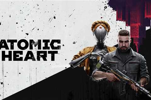 Get to Know the World of Atomic Heart