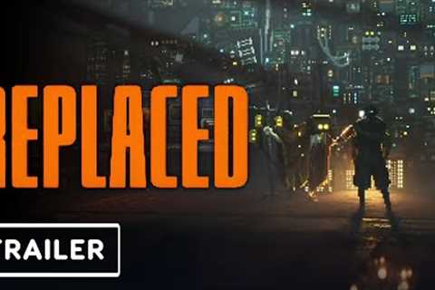 Replaced - Trailer | The Game Awards 2022