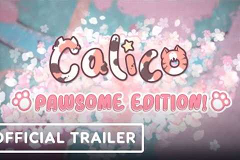 Calico Pawsome Edition - Official Trailer