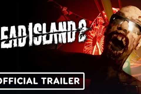 Dead Island 2 - Official Gameplay Overview Trailer