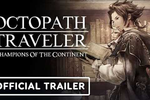 Octopath Traveler: Champions of the Continent - Official Cyrus Trailer