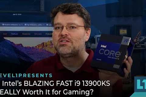 Is Intel’s BLAZING FAST i9 13900KS REALLY Worth It for Gaming?