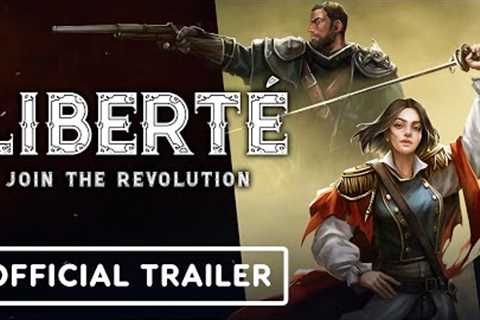 Liberte - Exclusive Release Date Trailer