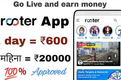 Go Live and earn money , Rooter the earning app , free fire , Pubg ,COC ,GTA games Live on Rooter