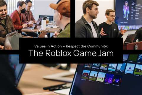 Values in Action – Respect the Community: The Roblox Game Jam