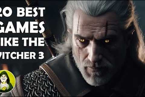 Top 20 Best Games like The Witcher 3 | 2023 Edition