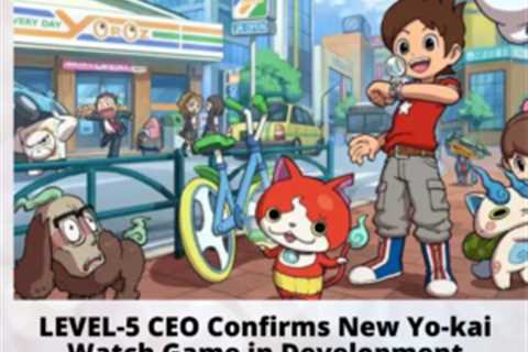 Renewed Hope: A New Yo-Kai Watch Game In The Works!