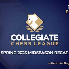 Collegiate Chess League: Spring 2023 Midseason Recap