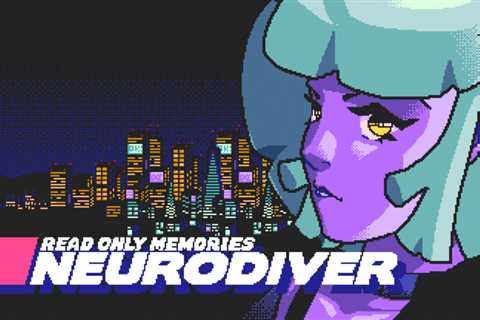 Read Only Memories: NEURODIVER Launches for PC, Consoles Summer 2023