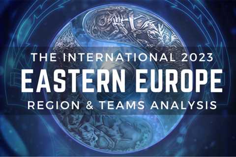 Qualified Eastern Europe Teams – TI 12 Region Analysis