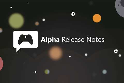 Xbox Insider Release Notes – Alpha (2310.231004-2200)