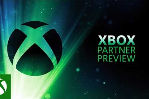 Xbox Partner Preview