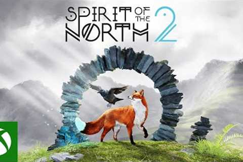 Spirit of the North 2 - Announcement Trailer - Xbox Partner Preview