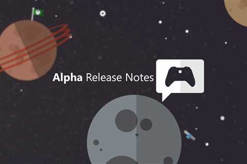 Xbox Insider Release Notes – Alpha (2402.231117-1810)