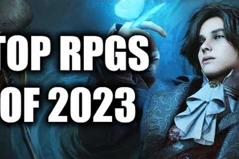 Top 12 Best RPGs of 2023 YOU NEED TO EXPERIENCE