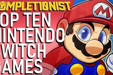 Top 10 Nintendo Switch Games (2024 Edition) | The Completionist