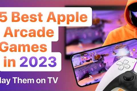 Best Apple Arcade Games to Play on TV [2023]