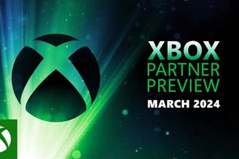 Xbox Partner Preview | March 2024