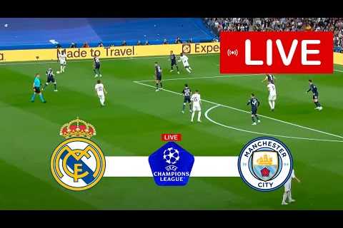 🔴[LIVE] Real Madrid vs Manchester City | UEFA Champions League 23/24 | Match LIVE Today!