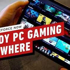 How to Enjoy PC Gaming Anywhere with NVIDIA GeForce NOW