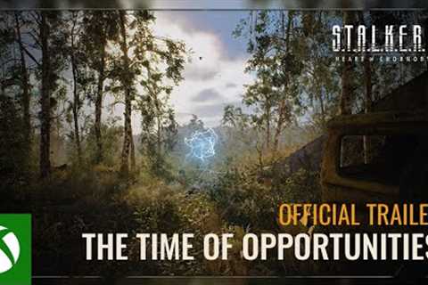 S.T.A.L.K.E.R. 2: Heart of Chornobyl — The Time of Opportunities Trailer - Xbox Games Showcase 2024