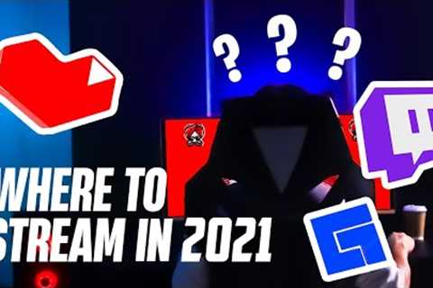 Twitch/Youtube/Facebook ? Where to STREAM in 2021 [INDIA]