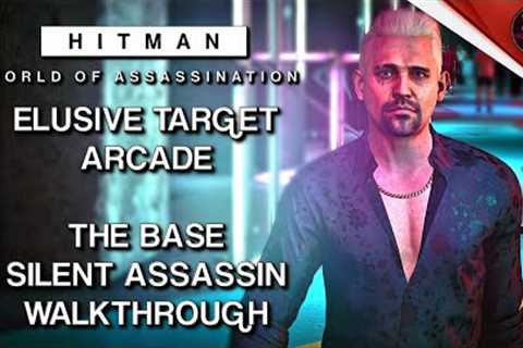 HITMAN WoA | Elusive Target Arcade | The Base | Level 1 & 2 | Silent Assassin | Default Loadout