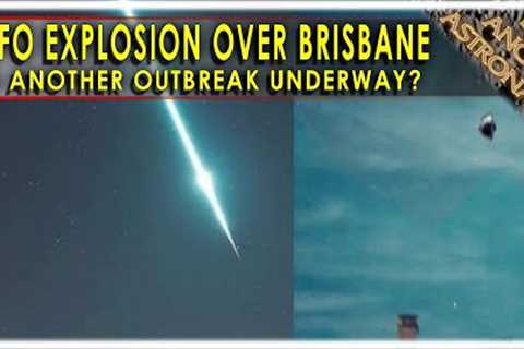 UFO explodes over Australia!  Not a meteor, claim some astronomers.  Is a new UAP outbreak underway?